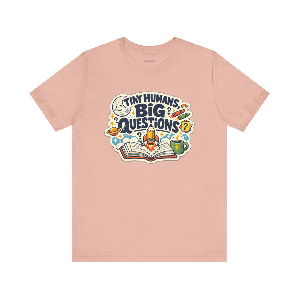 Kindergarten Teacher T-Shirt — Tiny Humans, Big Questions — t-shirt design by June