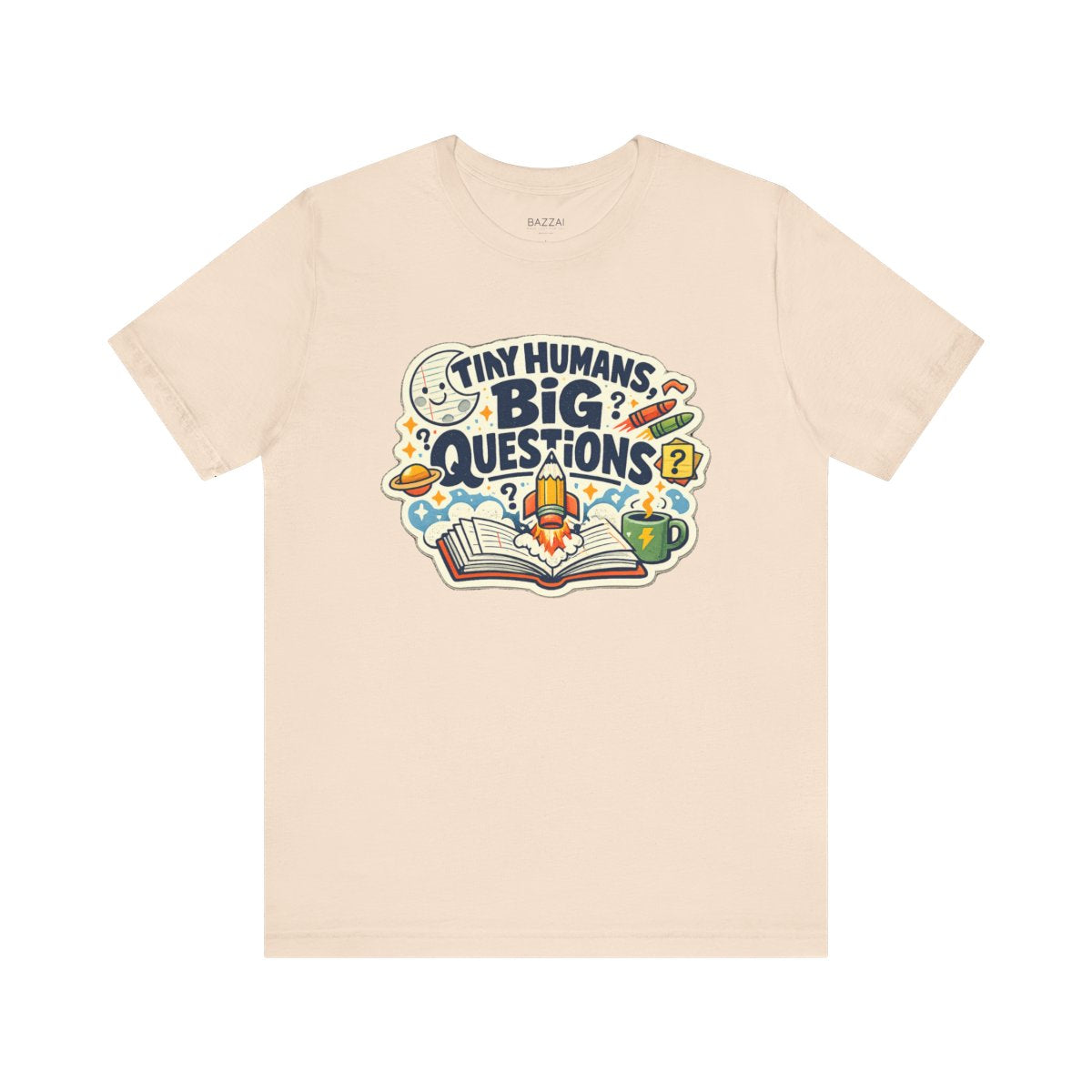 Kindergarten Teacher T-Shirt — Tiny Humans, Big Questions — t-shirt design by June