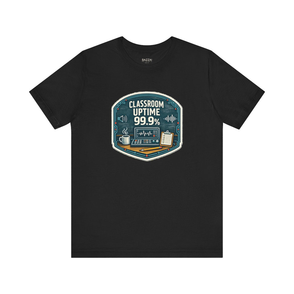 Teacher Life T-Shirt — Classroom Uptime 99.9% — t-shirt design by June