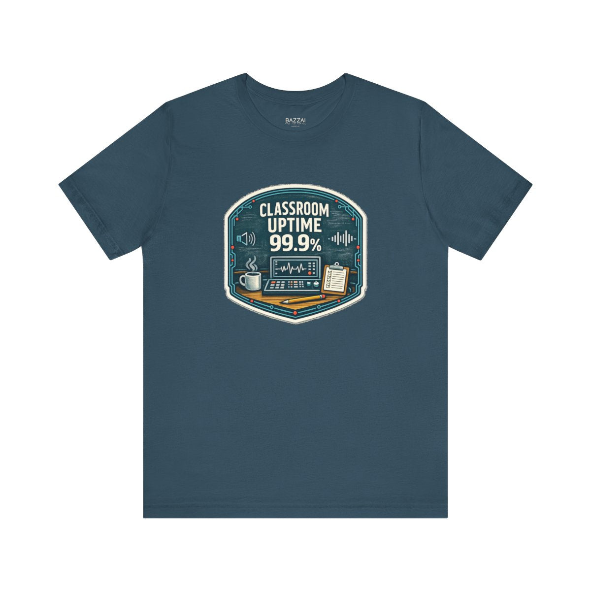 Teacher Life T-Shirt — Classroom Uptime 99.9% — t-shirt design by June