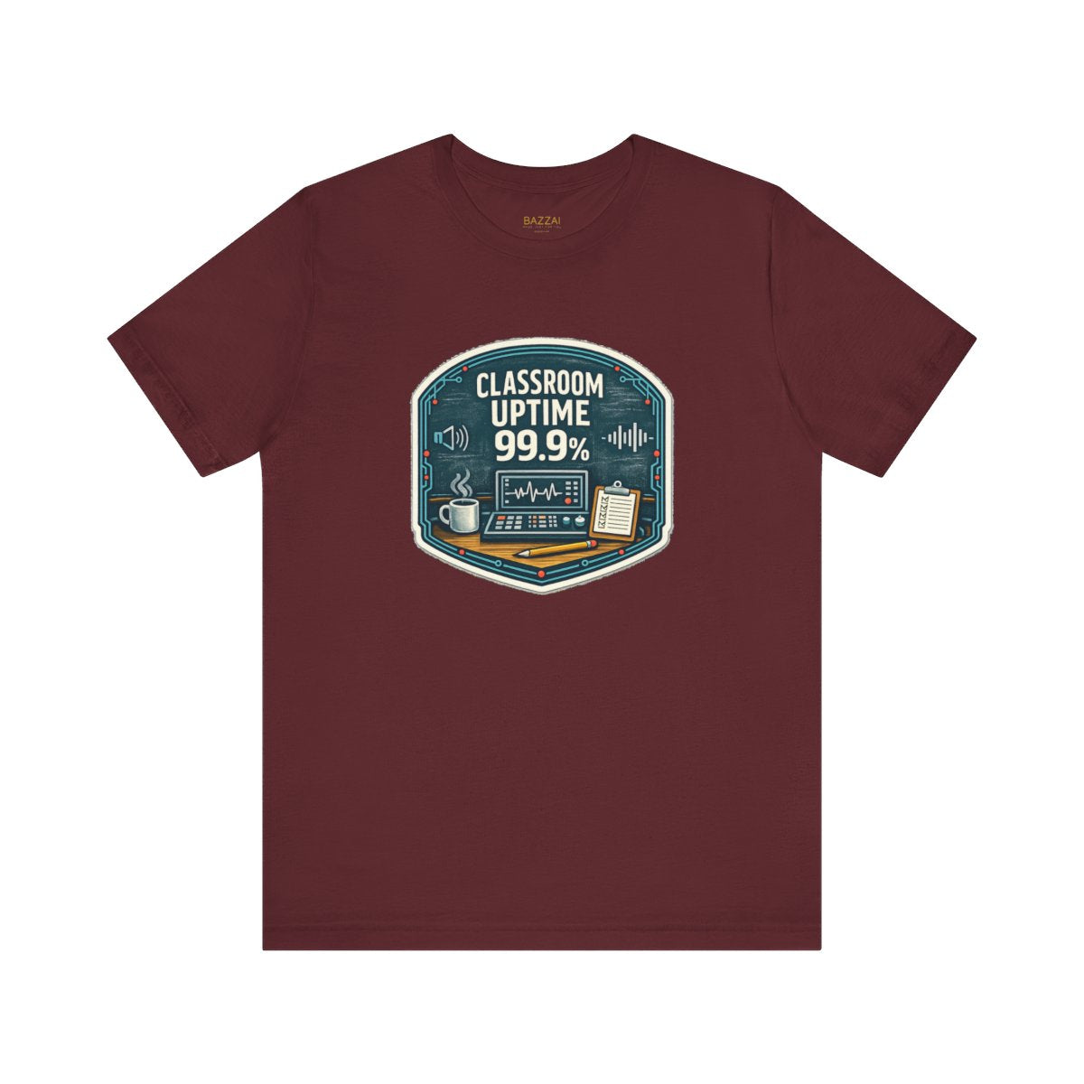 Teacher Life T-Shirt — Classroom Uptime 99.9% — t-shirt design by June