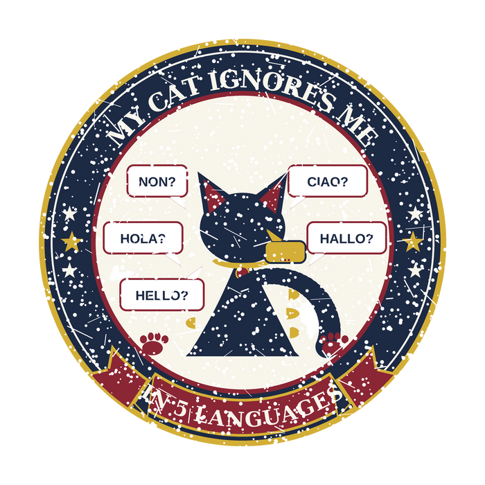 MY CAT IGNORES ME IN 5 LANGUAGES - Retro Badge Tee