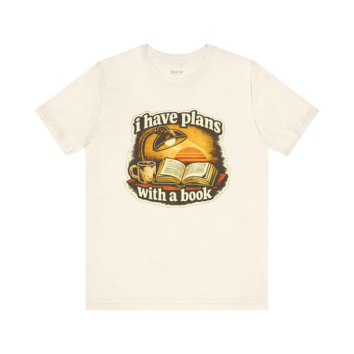 Reading Gift T-Shirt — I Have Plans with a Book