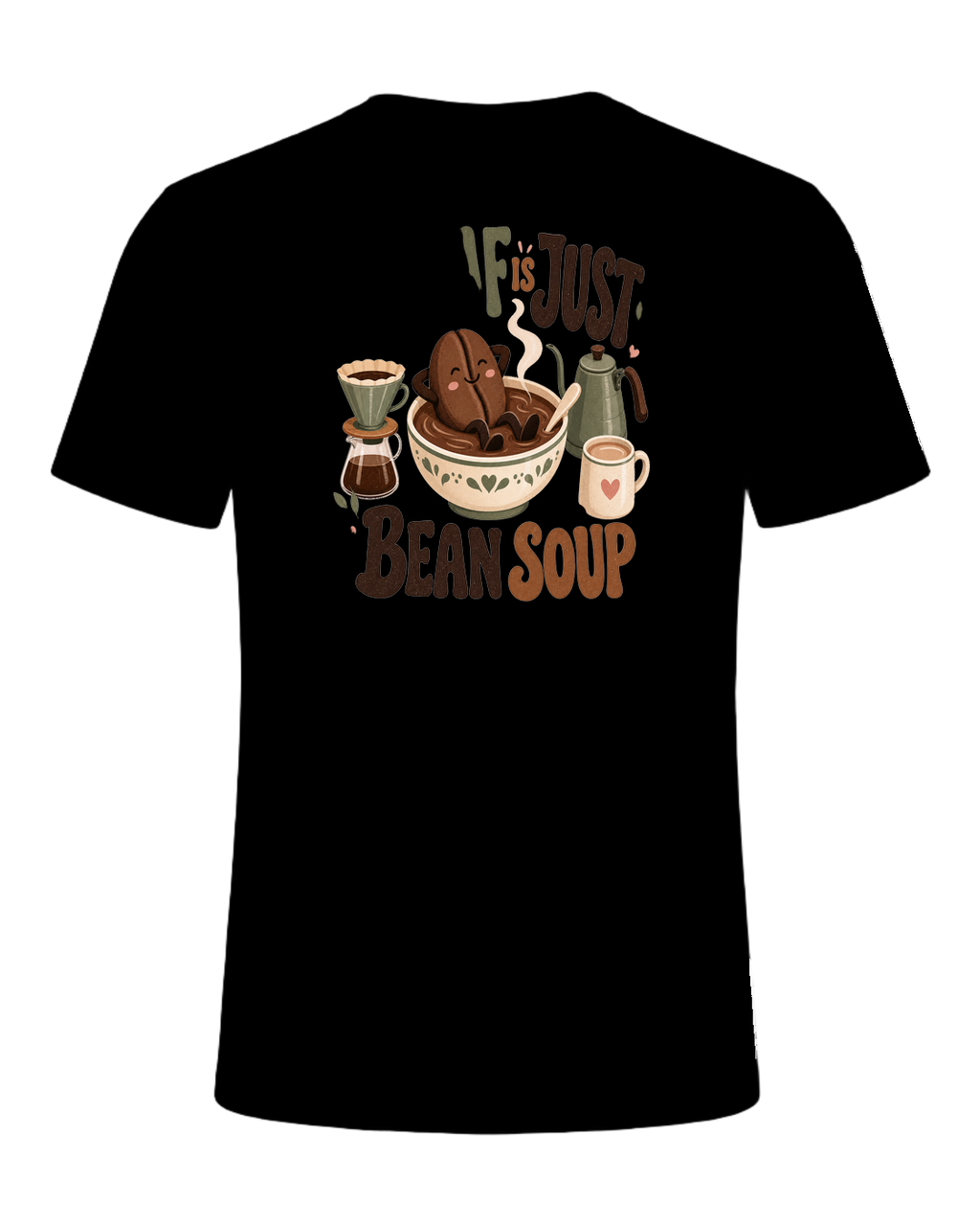 DECAF IS JUST BEAN SOUP — Black