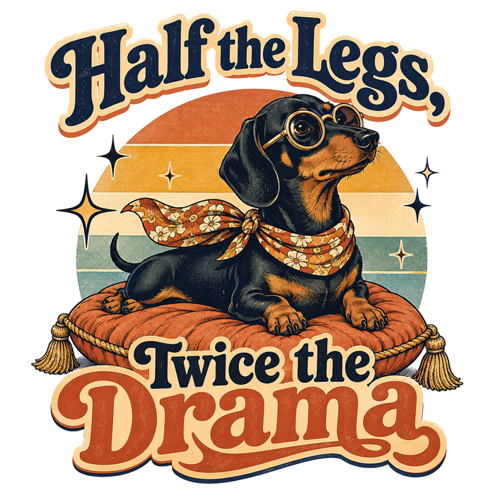 Half the Legs, Twice the Drama - Retro Sticker Tee