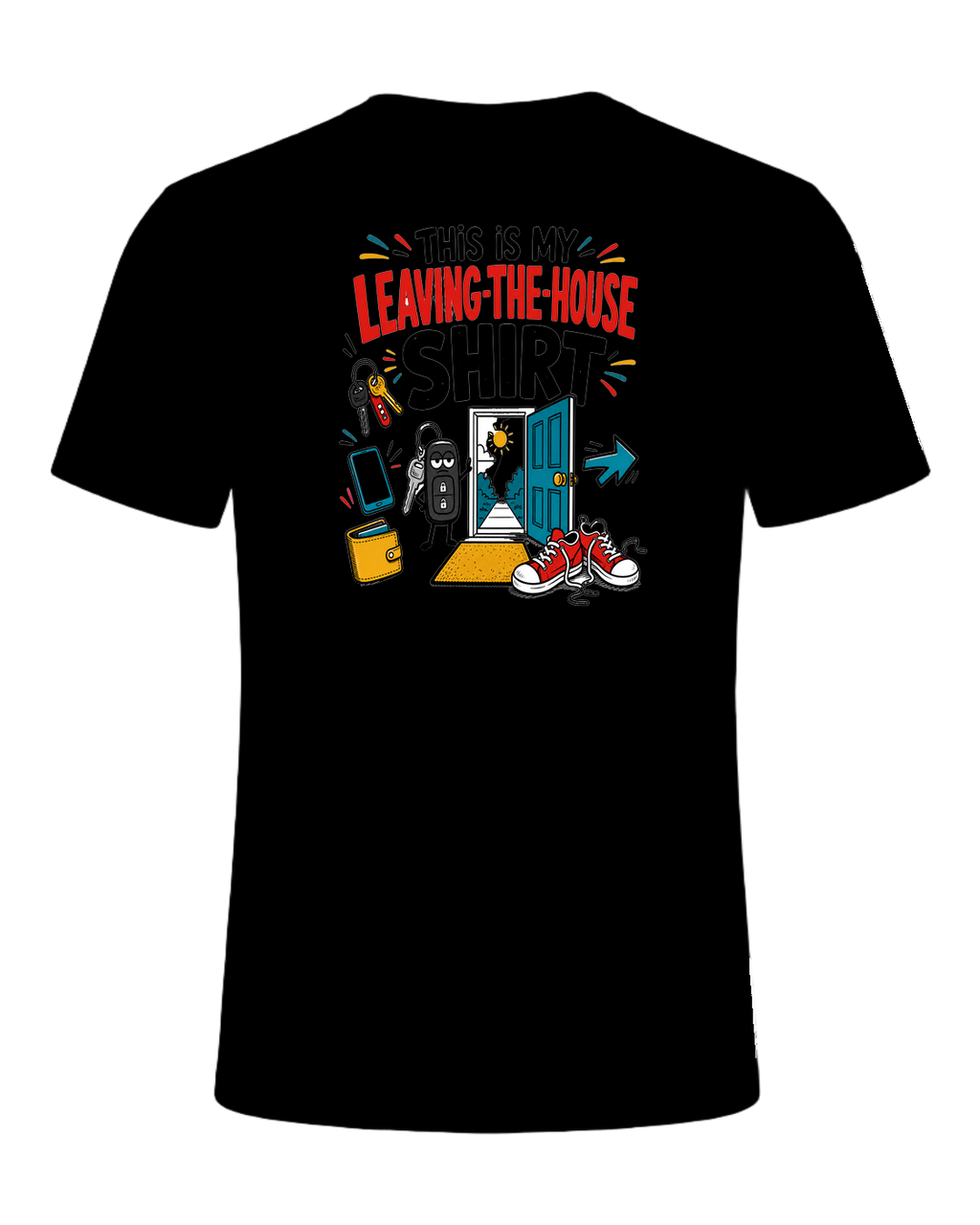 THIS IS MY LEAVING-THE-HOUSE SHIRT — Black