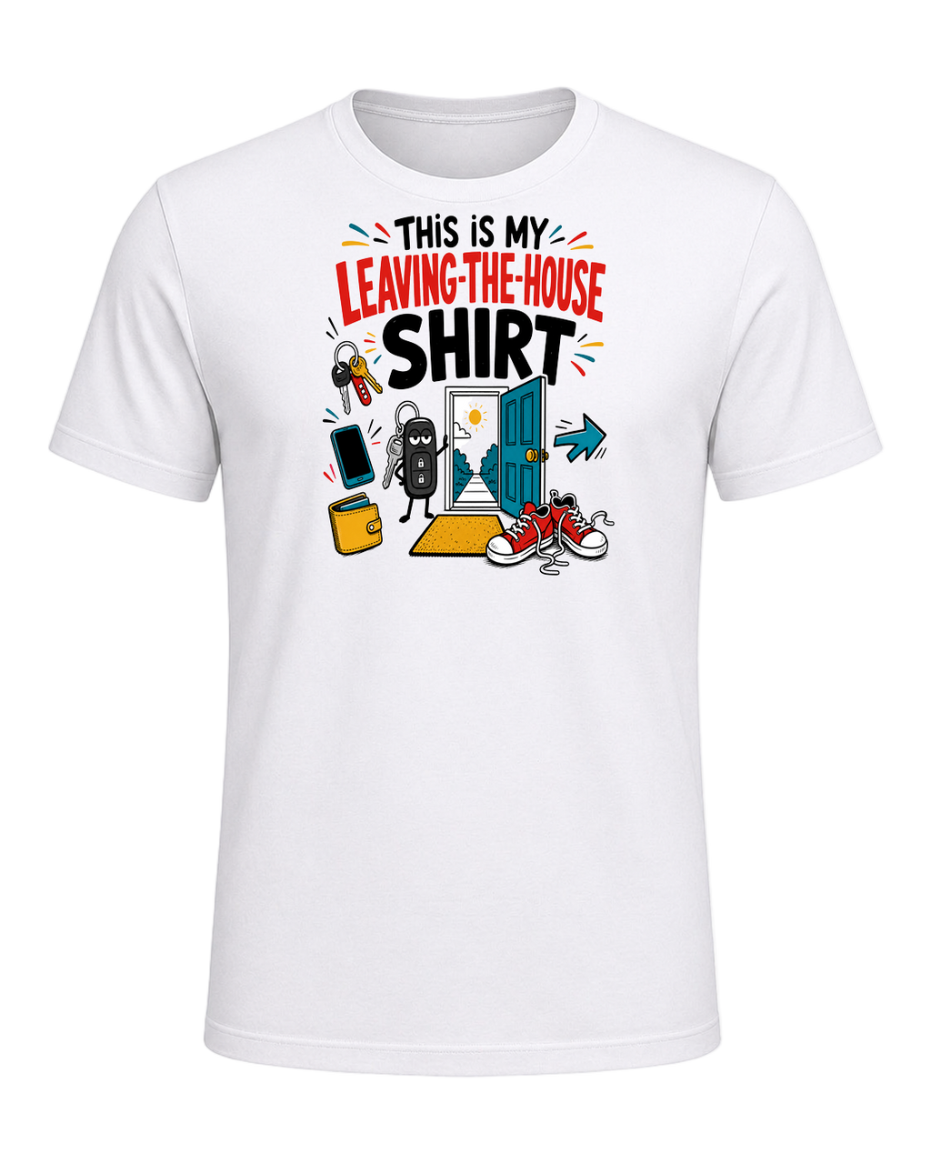 THIS IS MY LEAVING-THE-HOUSE SHIRT — White