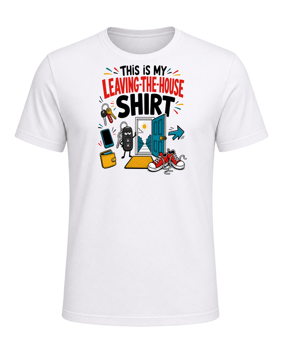 THIS IS MY LEAVING-THE-HOUSE SHIRT — White