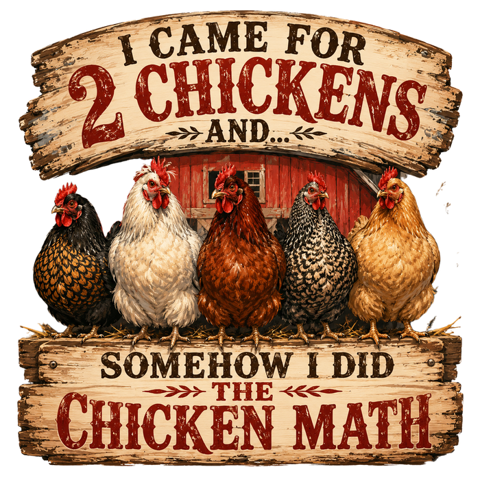 I Came for 2 Chickens - Classic Farmhouse Tee