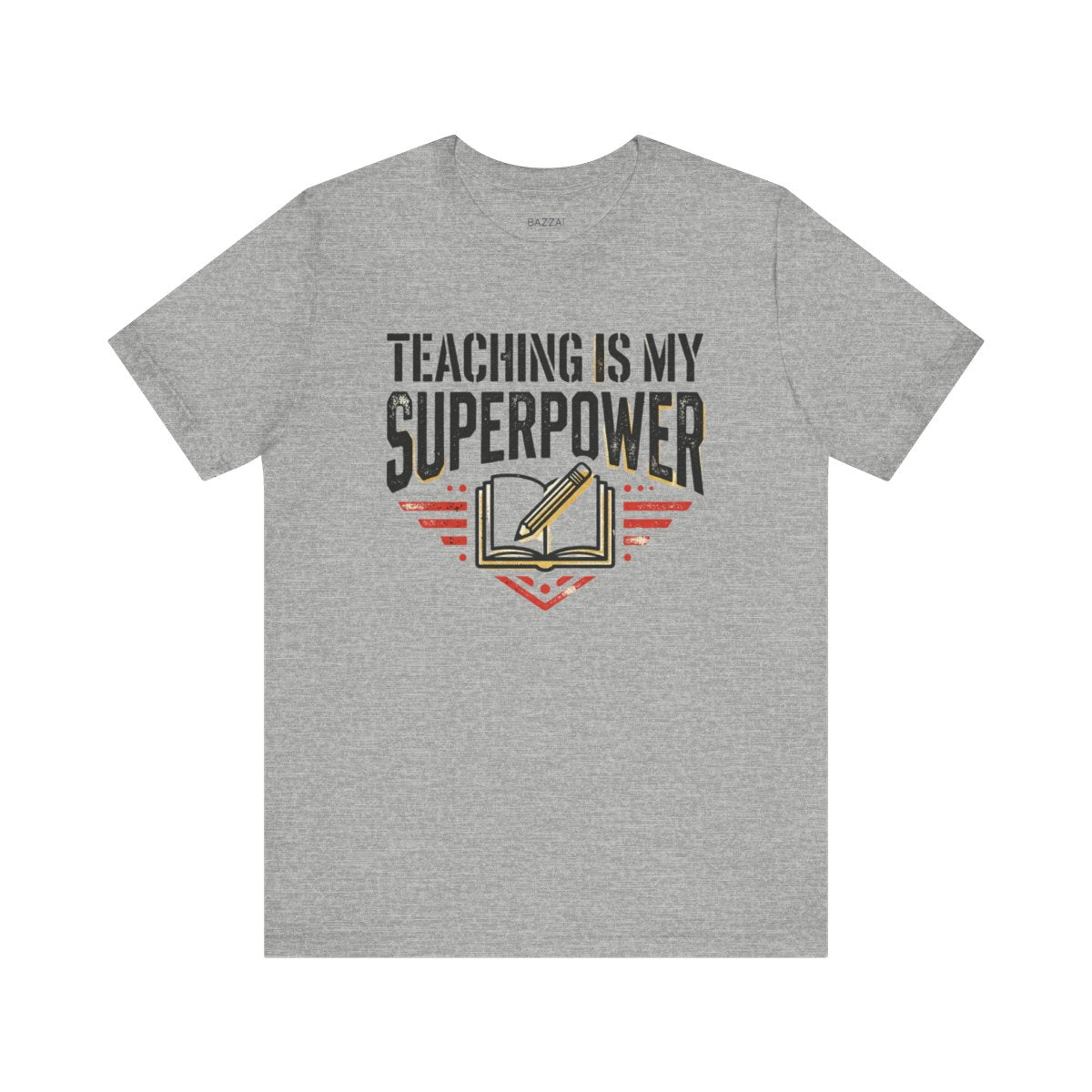 Teacher Gift T-Shirt — Teaching Is My Superpower — t-shirt design