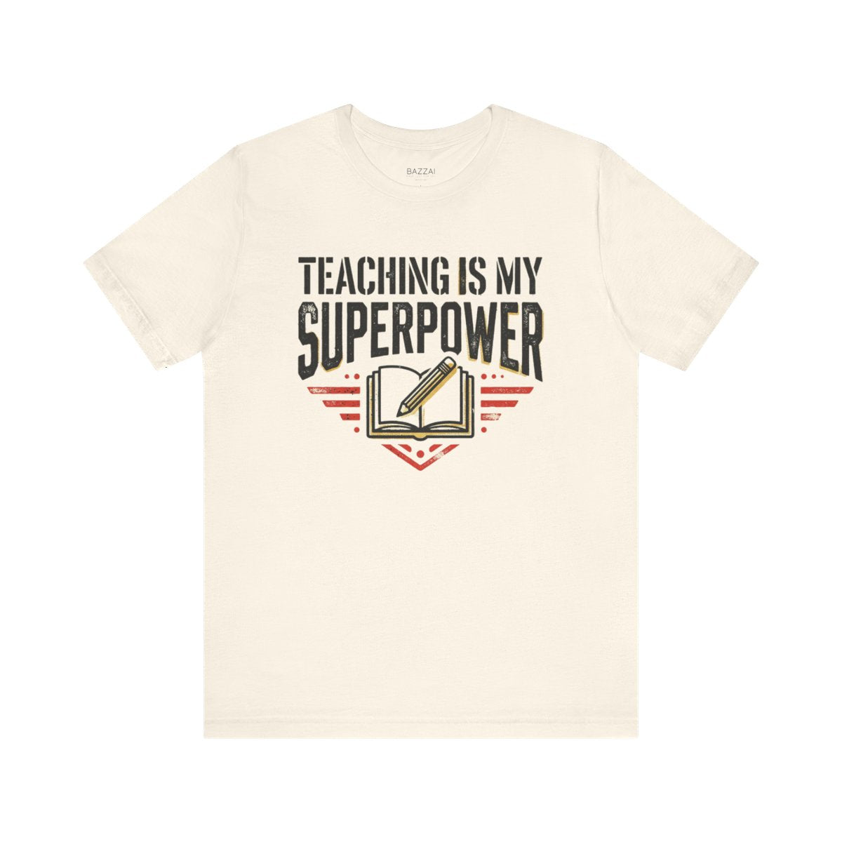 Teacher Gift T-Shirt — Teaching Is My Superpower — t-shirt design