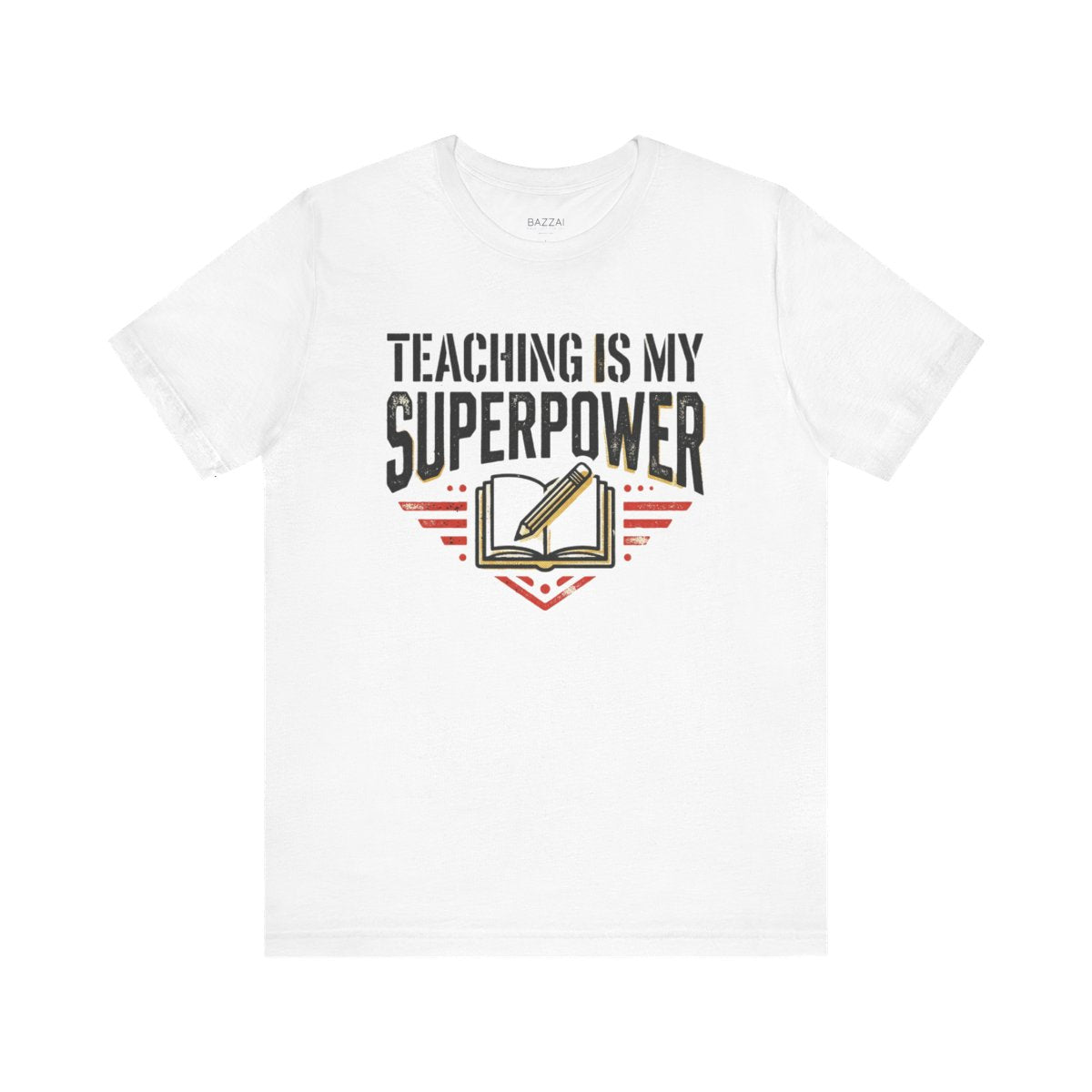 Teacher Gift T-Shirt — Teaching Is My Superpower — t-shirt design