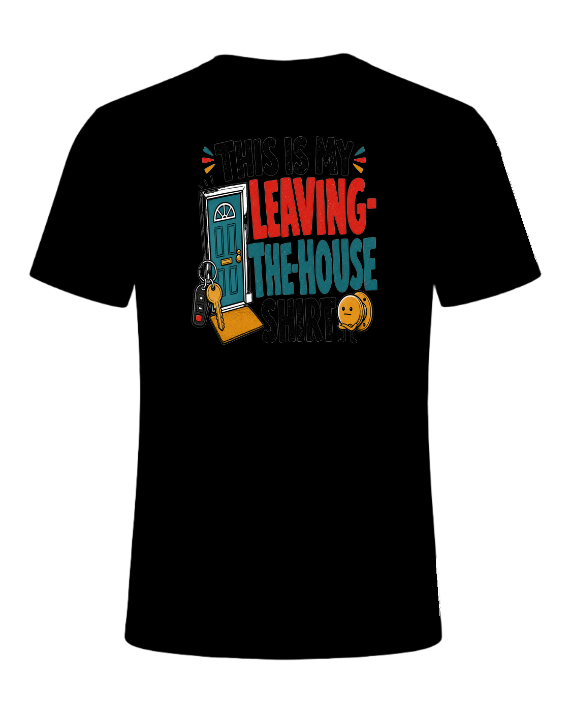 THIS IS MY LEAVING-THE-HOUSE SHIRT — Black