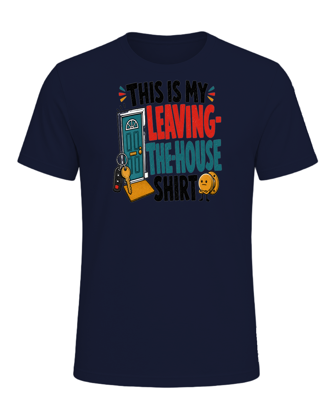THIS IS MY LEAVING-THE-HOUSE SHIRT — Navy