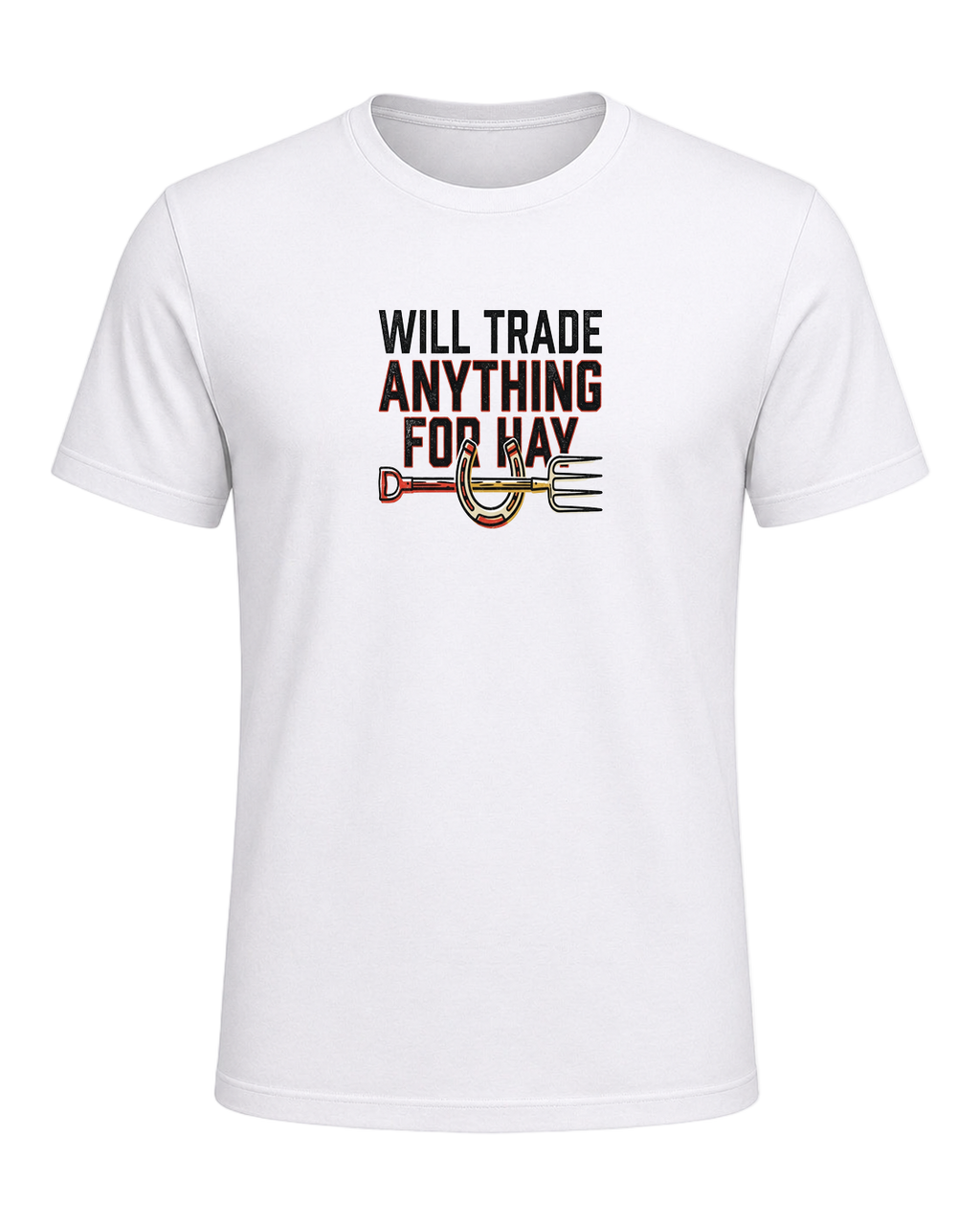 Will Trade Anything for Hay — White