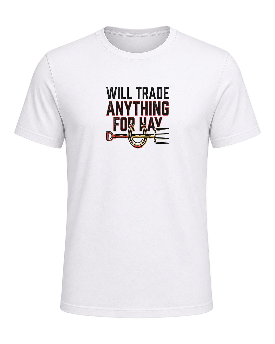 Will Trade Anything for Hay — White