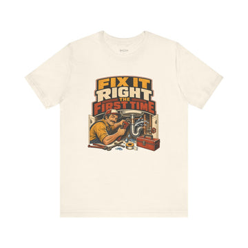 Plumber Gift T-Shirt — Fix It Right the First Time