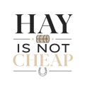 HAY IS NOT CHEAP