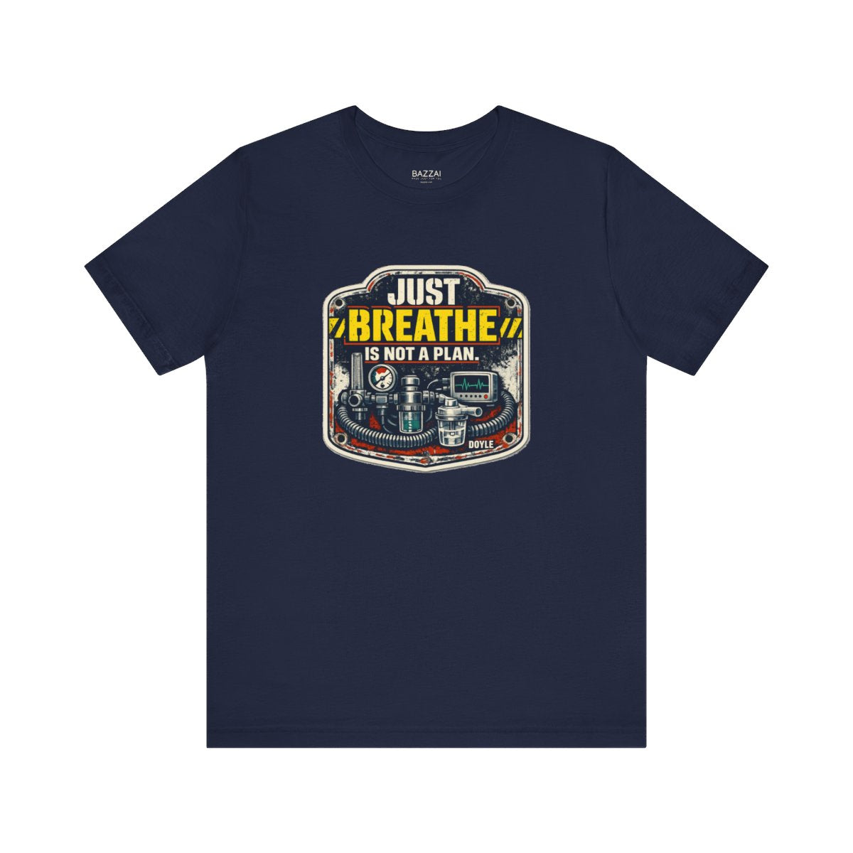Funny Respiratory Therapist T-Shirt — Just Breathe Is Not a Plan — t-shirt design by Hank