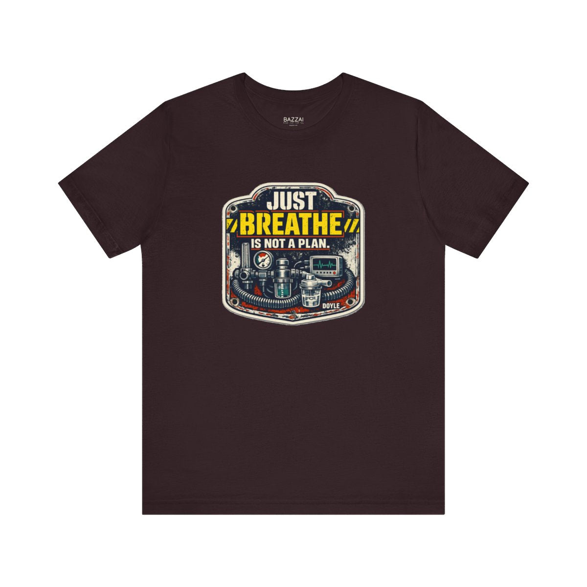 Funny Respiratory Therapist T-Shirt — Just Breathe Is Not a Plan — t-shirt design by Hank