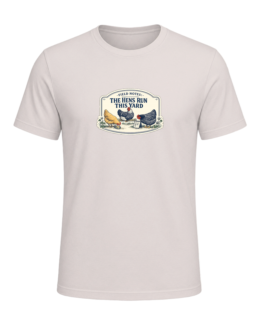 Field Notes: The Hens Run This Yard Tee — Heather Dust