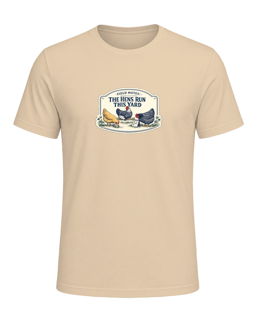 Field Notes: The Hens Run This Yard Tee — Soft Cream