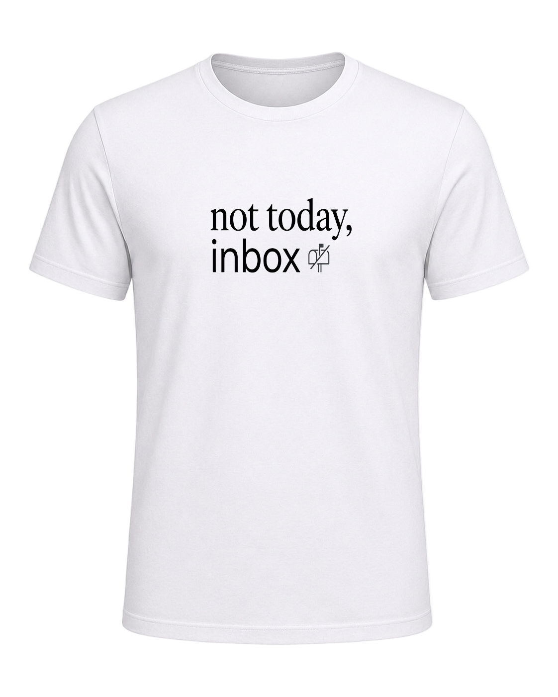 not today, inbox — White