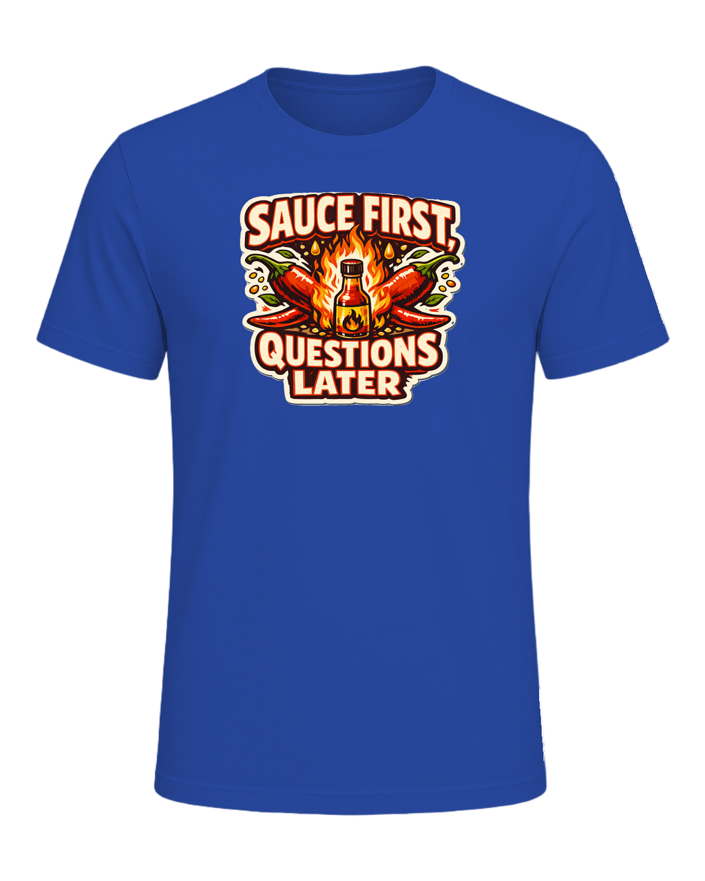 Sauce First, Questions Later Tee — True Royal