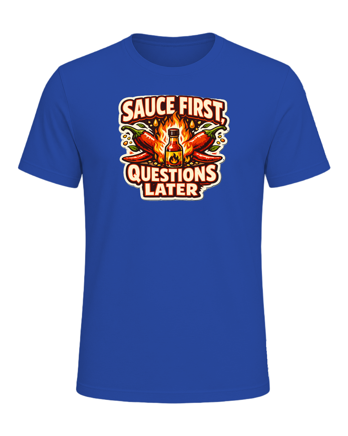 Sauce First, Questions Later Tee — True Royal