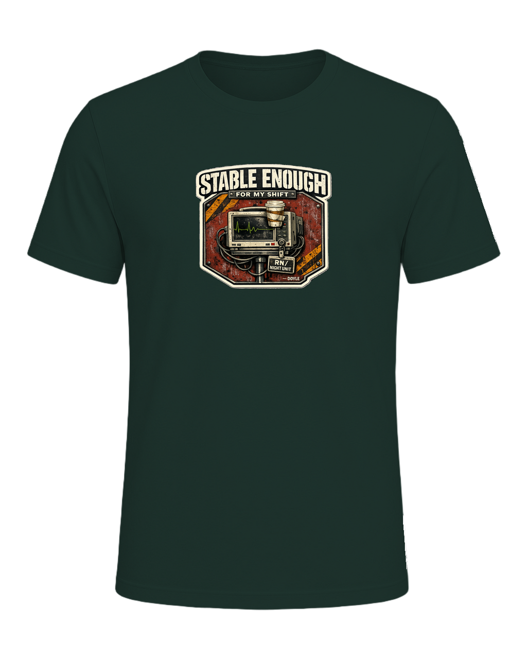 Stable Enough For My Shift Tee — Forest