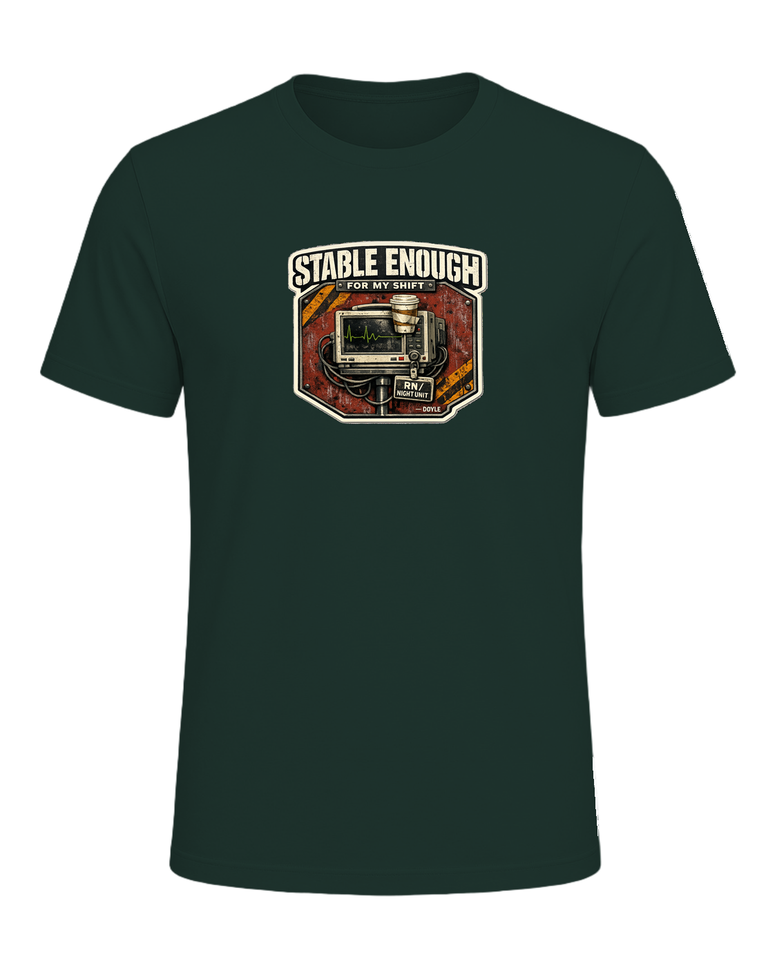 Stable Enough For My Shift Tee — Forest