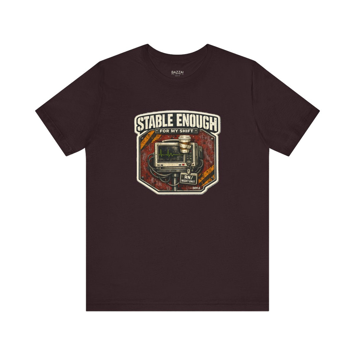 ICU Nurse T-Shirt — Stable Enough for My Shift — t-shirt design by Hank