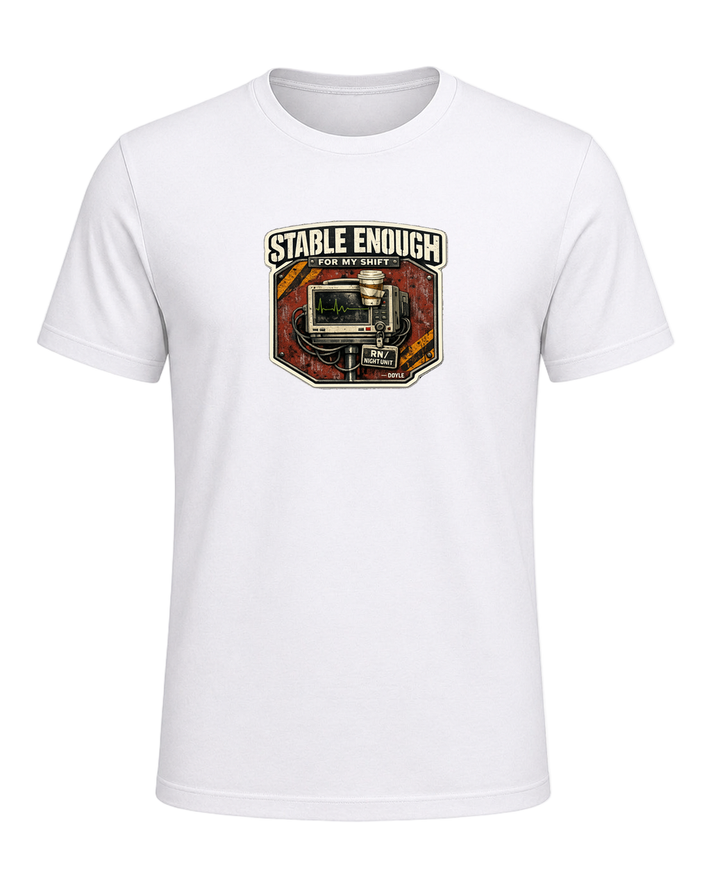 Stable Enough For My Shift Tee — White