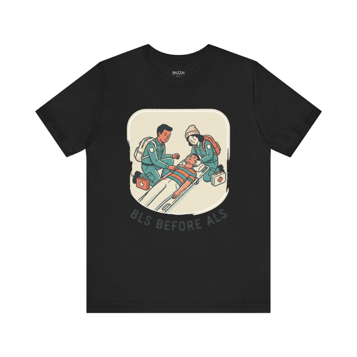 EMT Gift T-Shirt — BLS Before ALS — t-shirt design