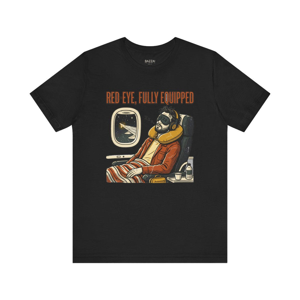 Red Eye Flight T-Shirt — Red-Eye, Fully Equipped — travel sleep t-shirt design