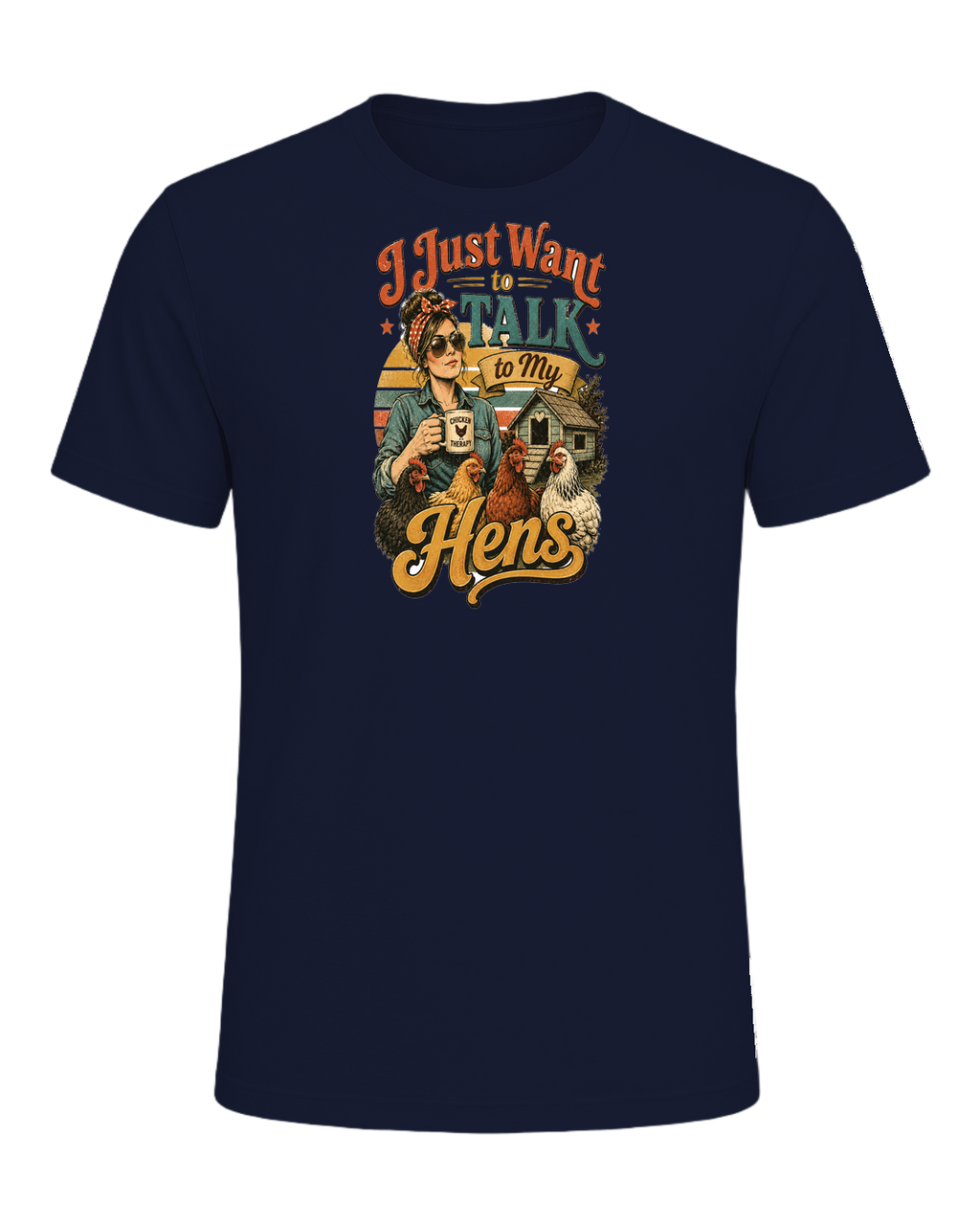 I Just Want to Talk to My Hens — Navy