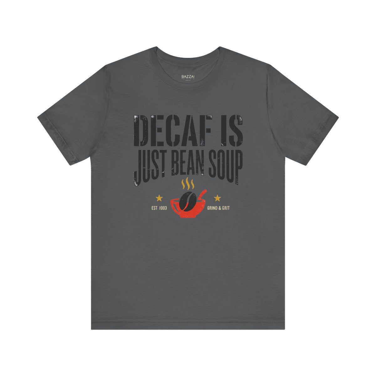 Funny Coffee T-Shirt — Decaf Is Just Bean Soup — coffees t-shirt design