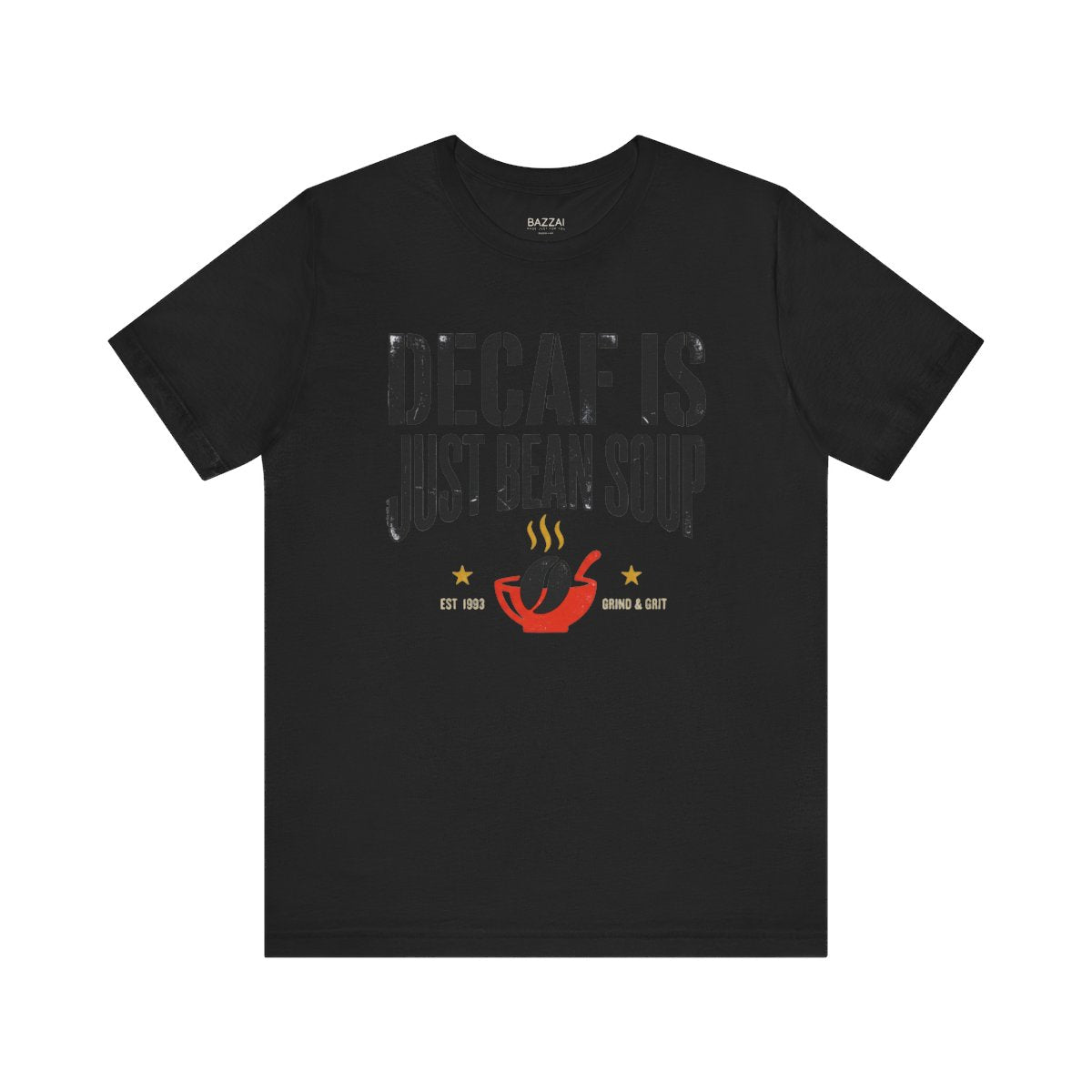 Funny Coffee T-Shirt — Decaf Is Just Bean Soup — coffees t-shirt design