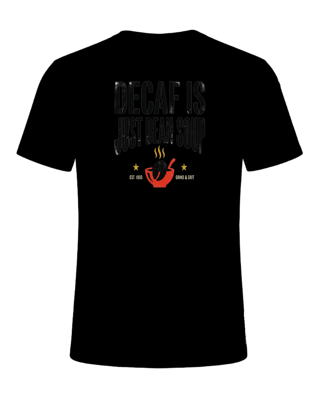 DECAF IS JUST BEAN SOUP — Black