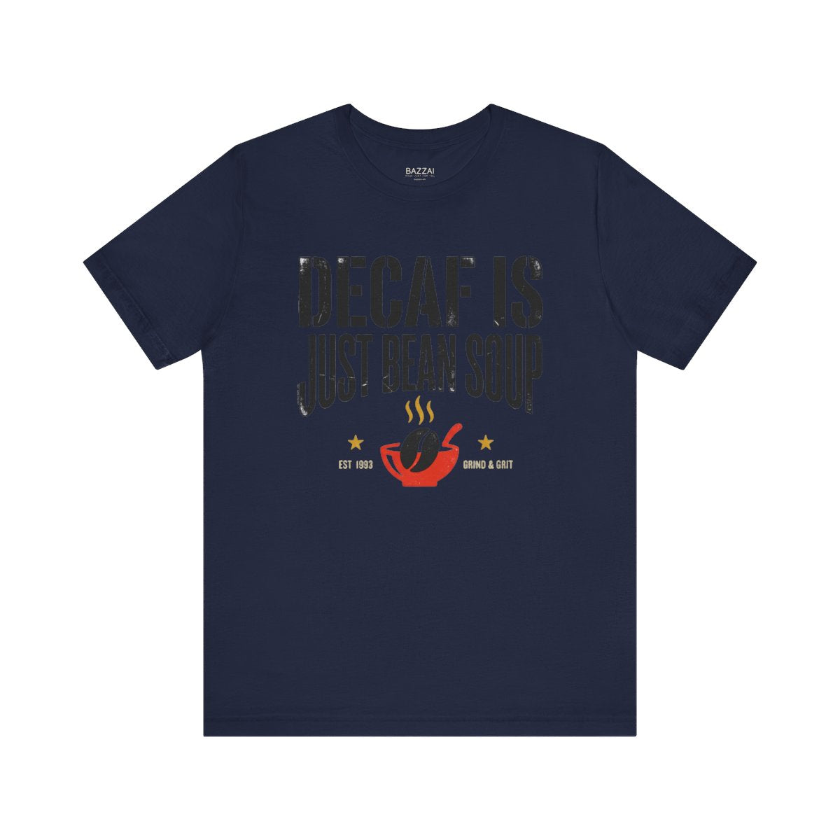 Funny Coffee T-Shirt — Decaf Is Just Bean Soup — coffees t-shirt design