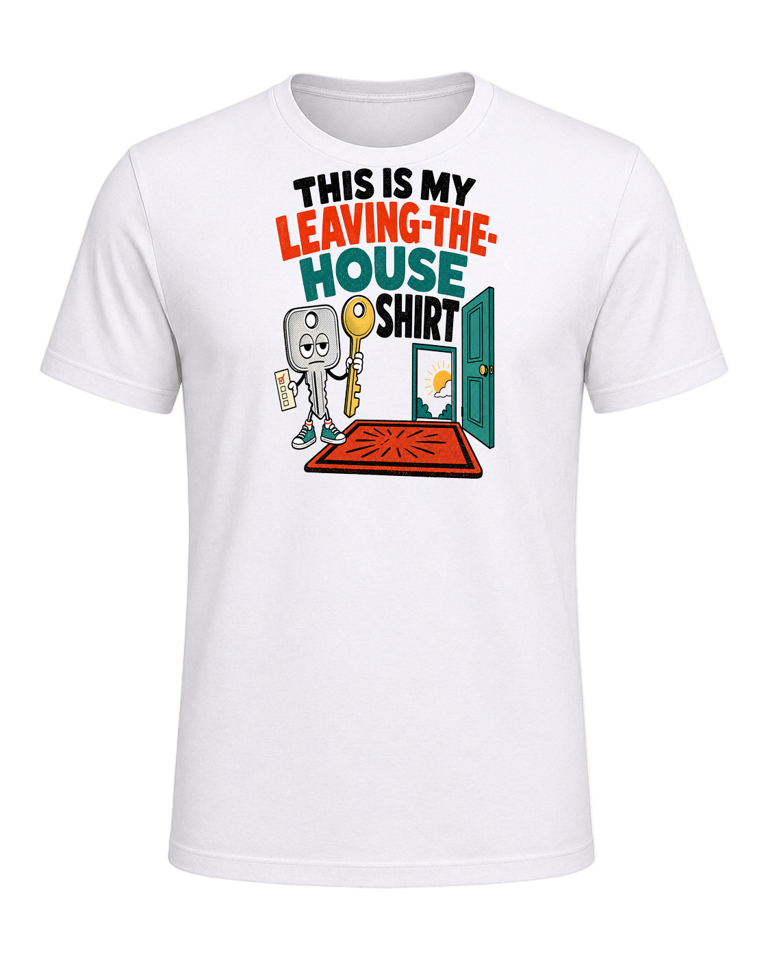 THIS IS MY LEAVING-THE-HOUSE SHIRT — White