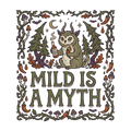 MILD IS A MYTH