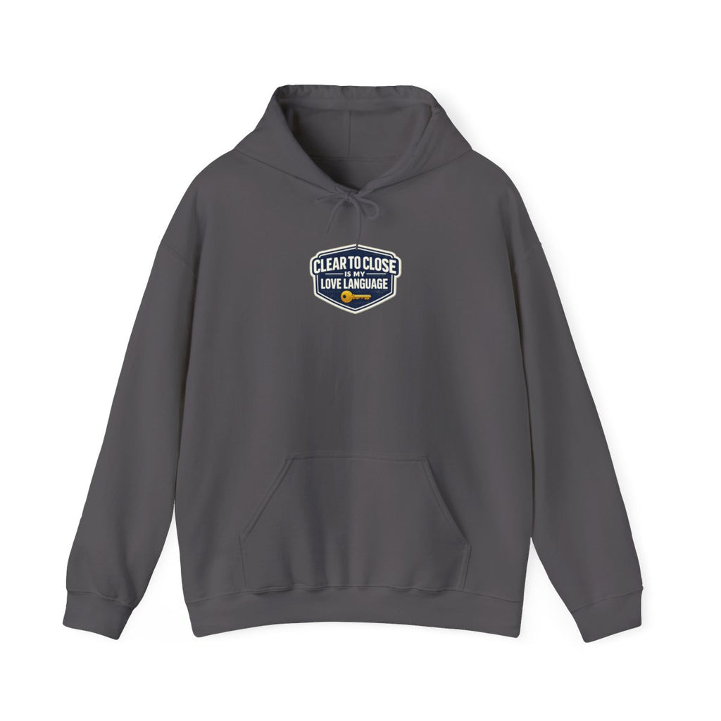 CLEAR TO CLOSE IS MY LOVE LANGUAGE Hoodie — Charcoal