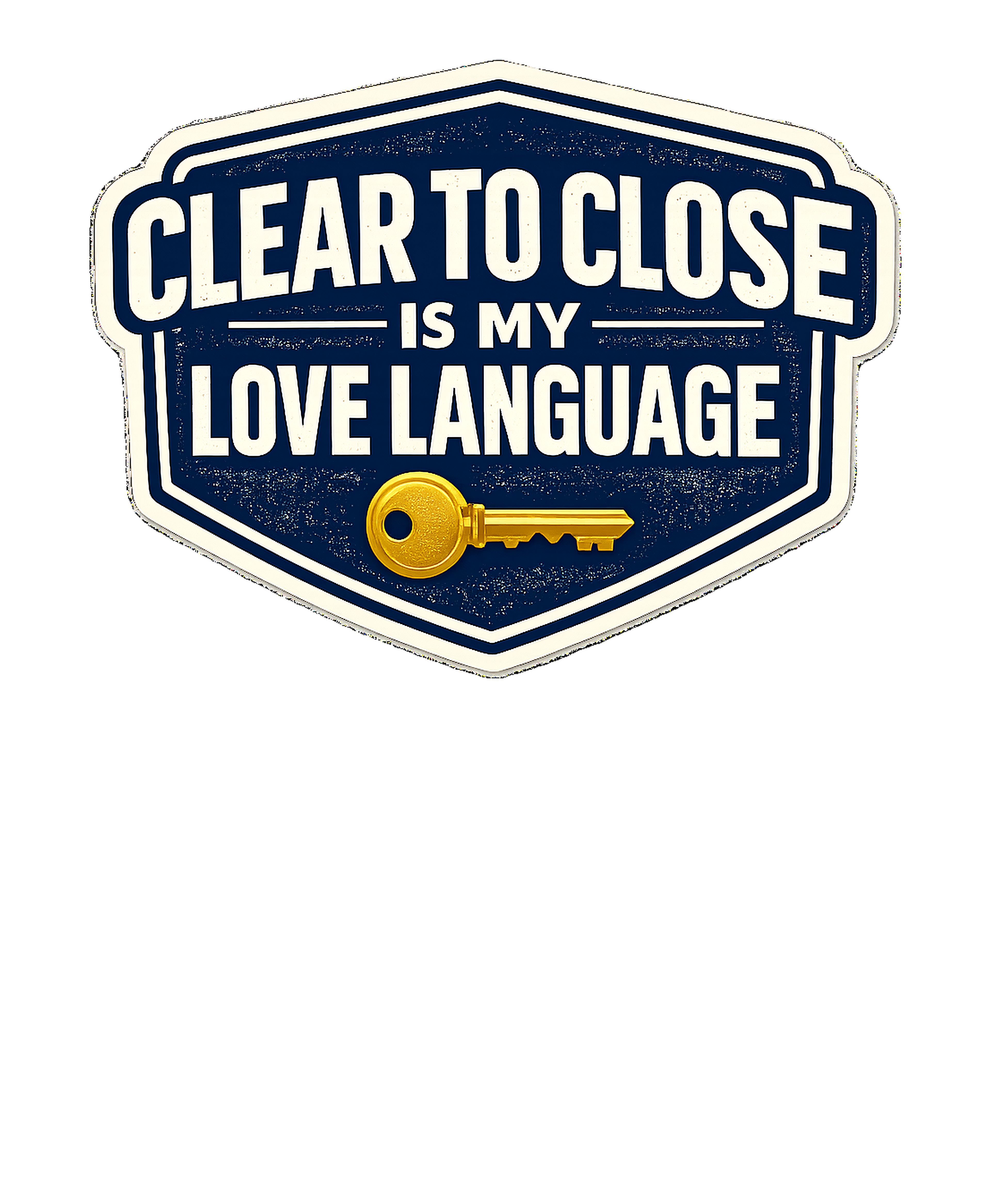 CLEAR TO CLOSE IS MY LOVE LANGUAGE Hoodie