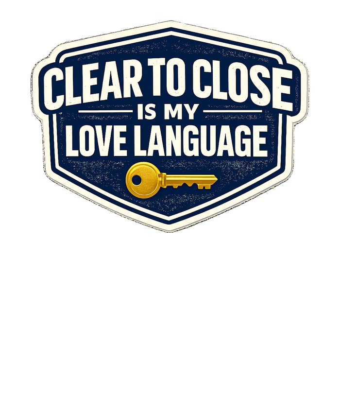CLEAR TO CLOSE IS MY LOVE LANGUAGE Hoodie