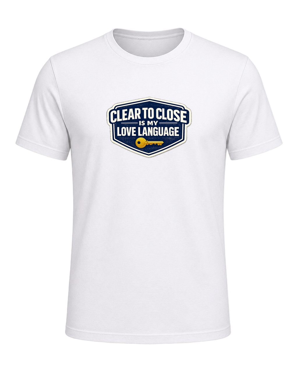 CLEAR TO CLOSE IS MY LOVE LANGUAGE — White