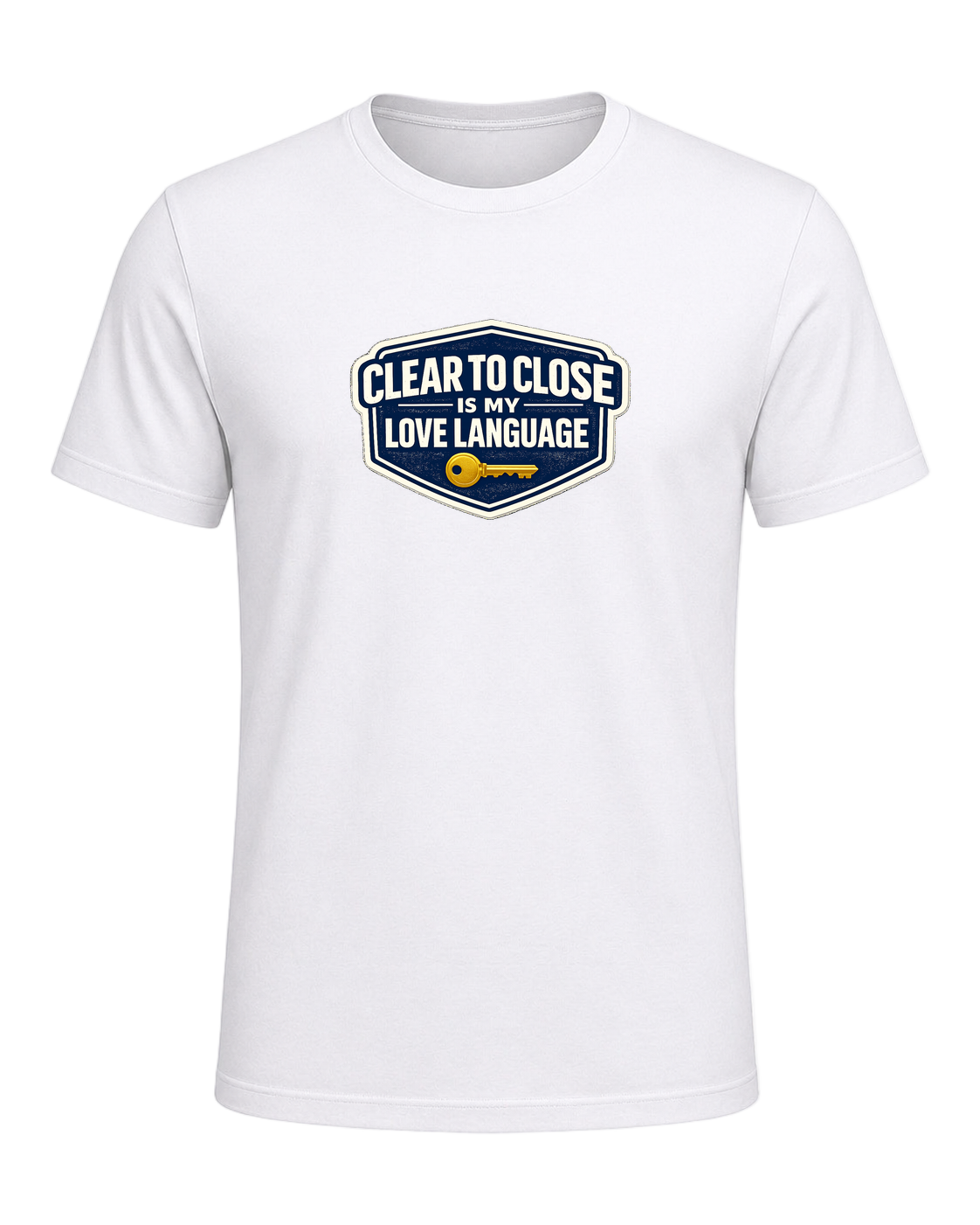CLEAR TO CLOSE IS MY LOVE LANGUAGE — White
