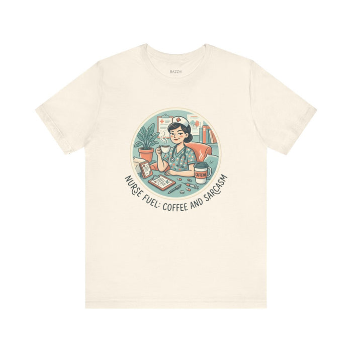 Nurse Gift T-Shirt — Nurse Fuel: Coffee and Sarcasm