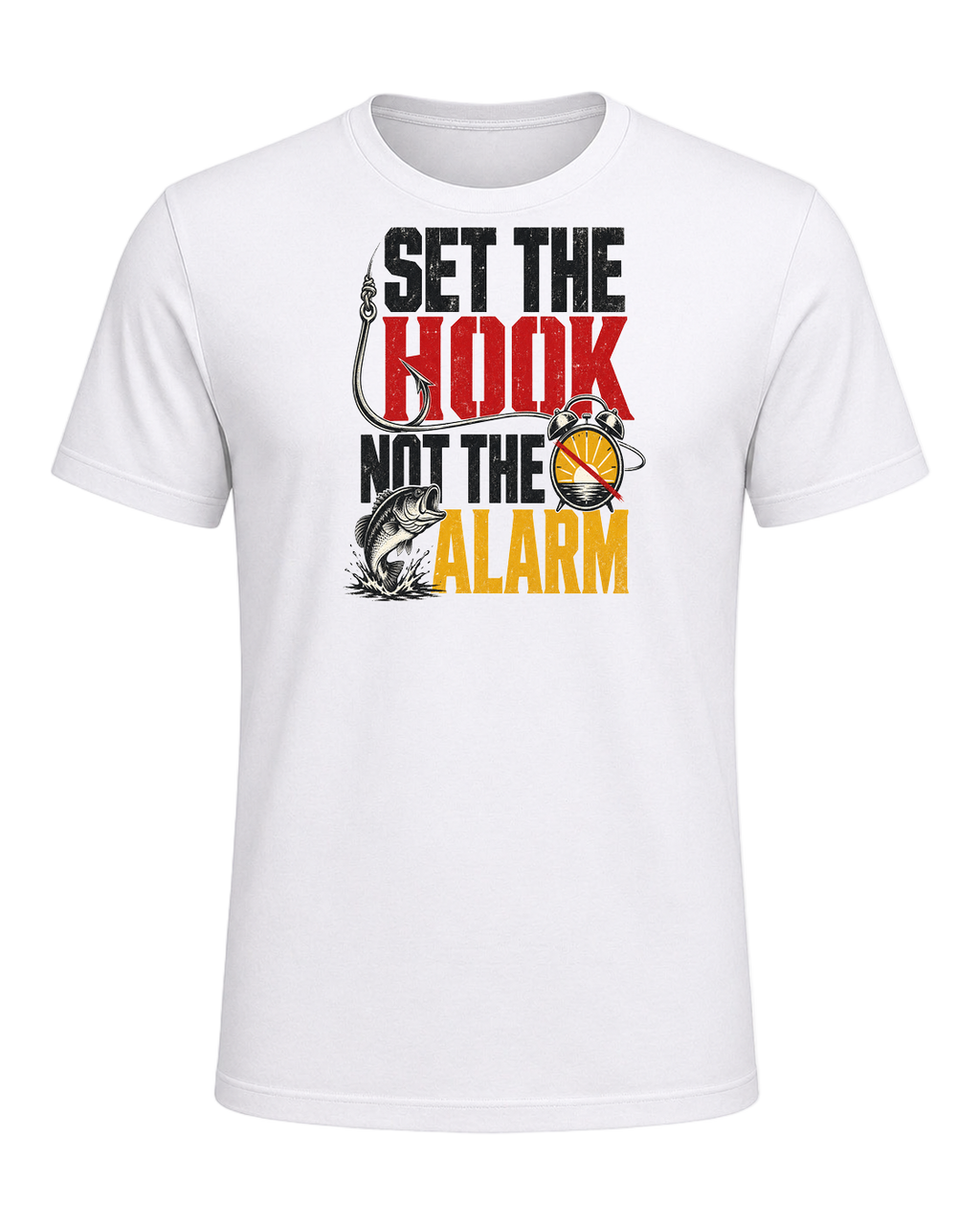 SET THE HOOK NOT THE ALARM — White