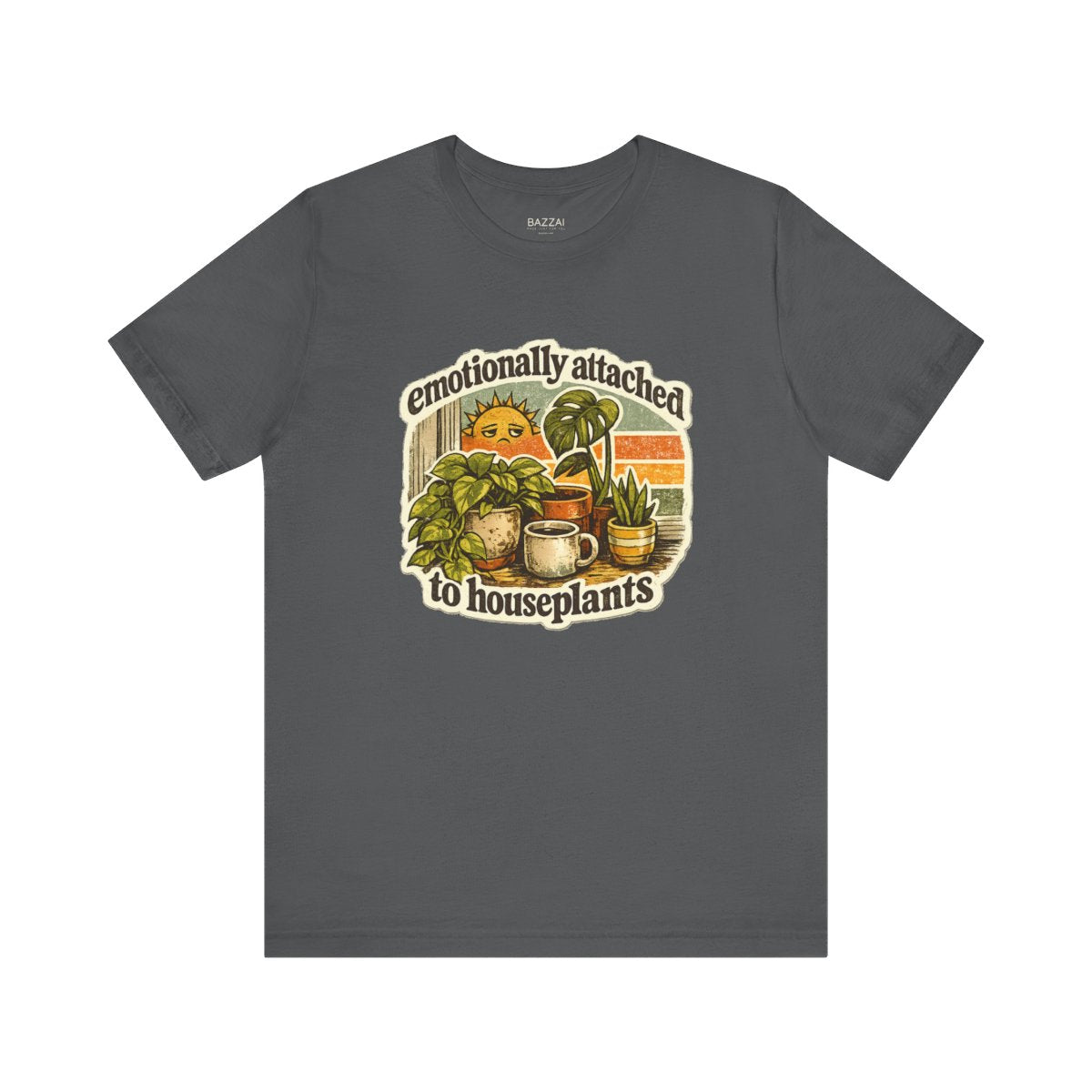 Houseplant Lover T-Shirt — Emotionally Attached to Houseplants — plant mom t-shirt design by Margaux